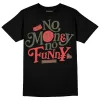 Dunk Mystic Red Cargo Khaki DopeSkill T-Shirt No Money No Funny Graphic sold by DopeSkill