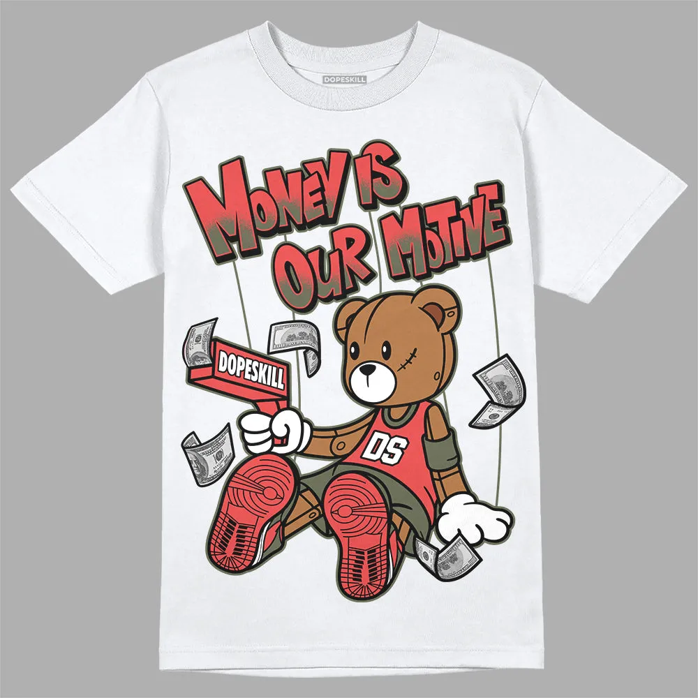 Dunk Mystic Red Cargo Khaki DopeSkill T-Shirt Money Is Our Motive Bear Graphic sold by DopeSkill