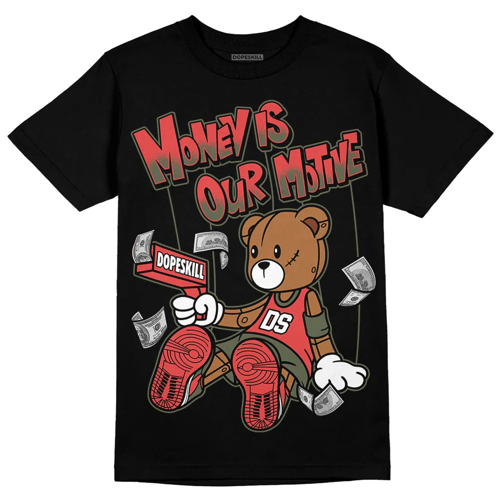 Dunk Mystic Red Cargo Khaki DopeSkill T-Shirt Money Is Our Motive Bear Graphic sold by DopeSkill product image thumbnail 2