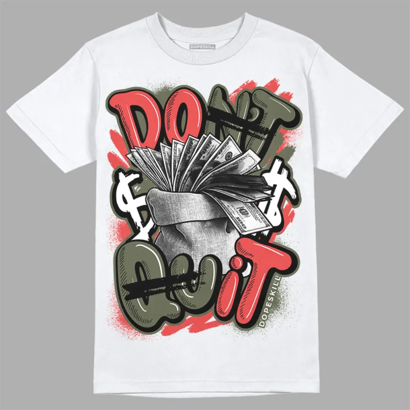 Dunk Mystic Red Cargo Khaki DopeSkill T-Shirt Don't Quit Graphic sold by DopeSkill