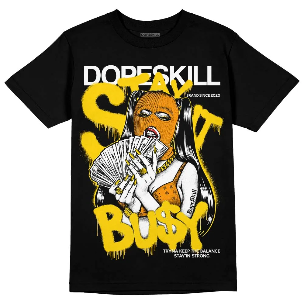 Yellow Ochre 6s DopeSkill T-Shirt Stay It Busy Graphic sold by DopeSkill