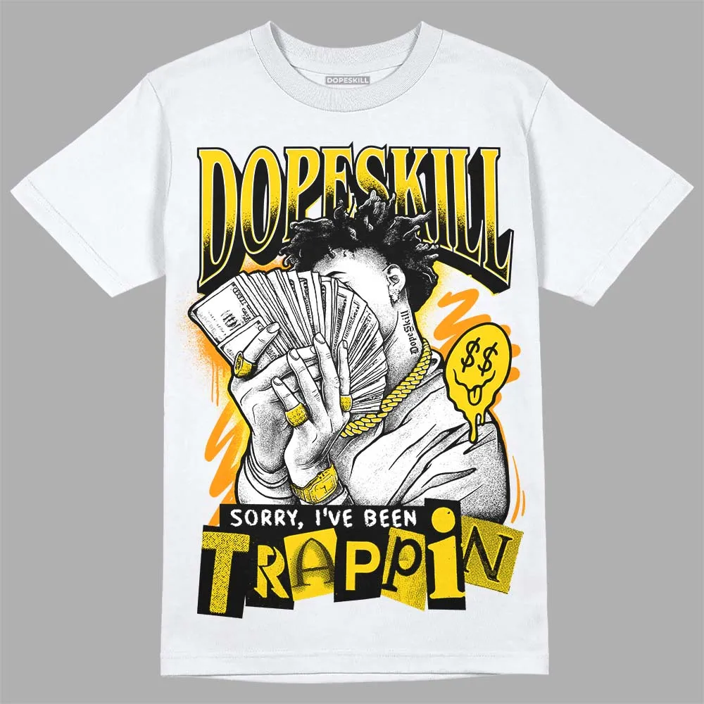 Yellow Ochre 6s DopeSkill T-Shirt Sorry I've Been Trappin Graphic sold by DopeSkill product image thumbnail 2