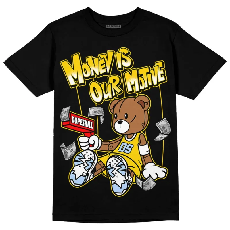 Yellow Ochre 6s DopeSkill T-Shirt Money Is Our Motive Bear Graphic sold by DopeSkill