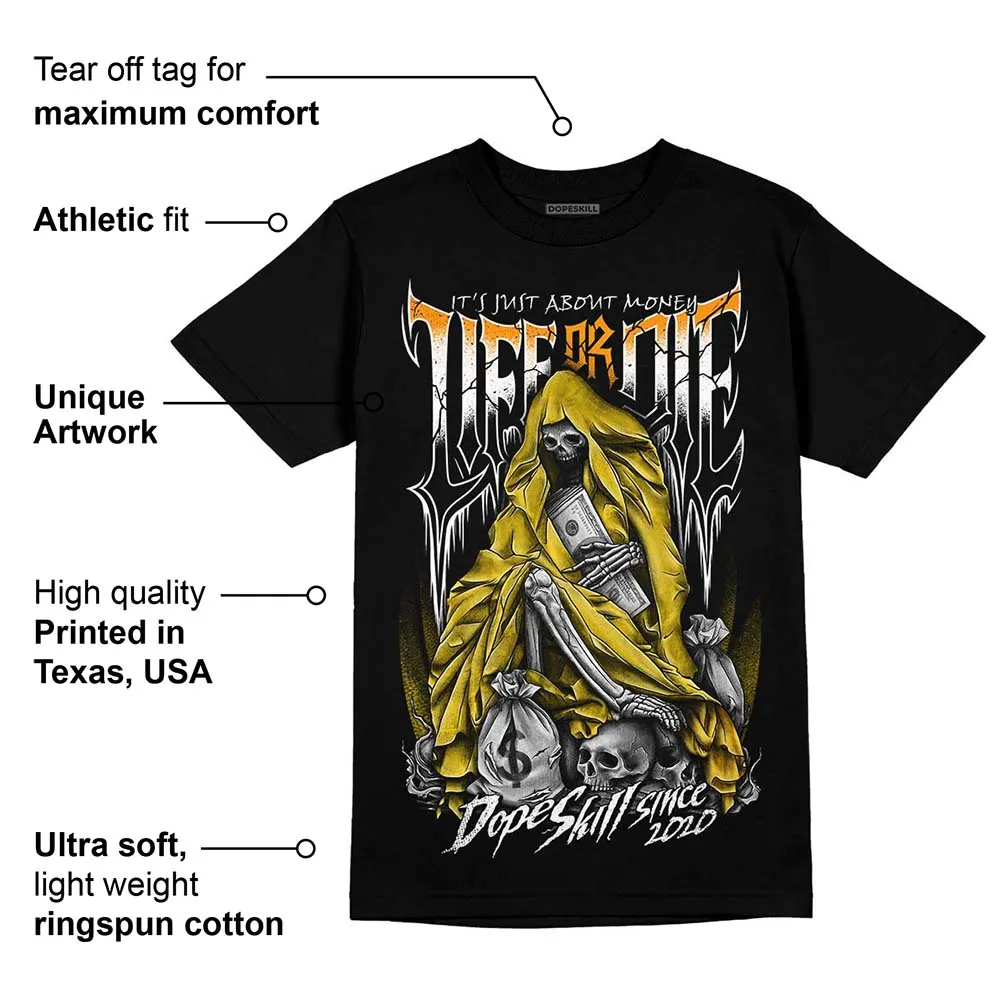 Yellow Ochre 6s DopeSkill T-Shirt Life or Die Graphic sold by DopeSkill product image thumbnail 3