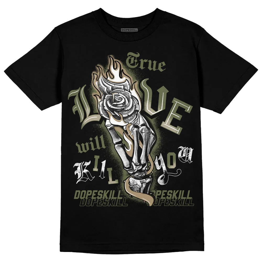 Max 90 Neutral Olive DopeSkill T-Shirt True Love Will Kill You Graphic sold by DopeSkill