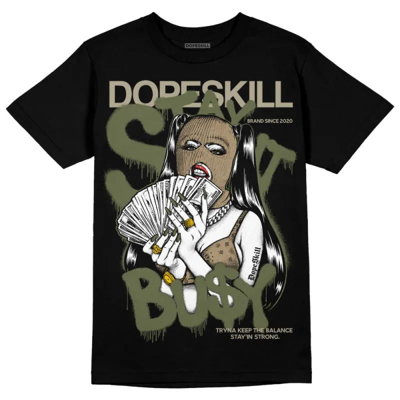 Max 90 Neutral Olive DopeSkill T-Shirt Stay It Busy Graphic sold by DopeSkill