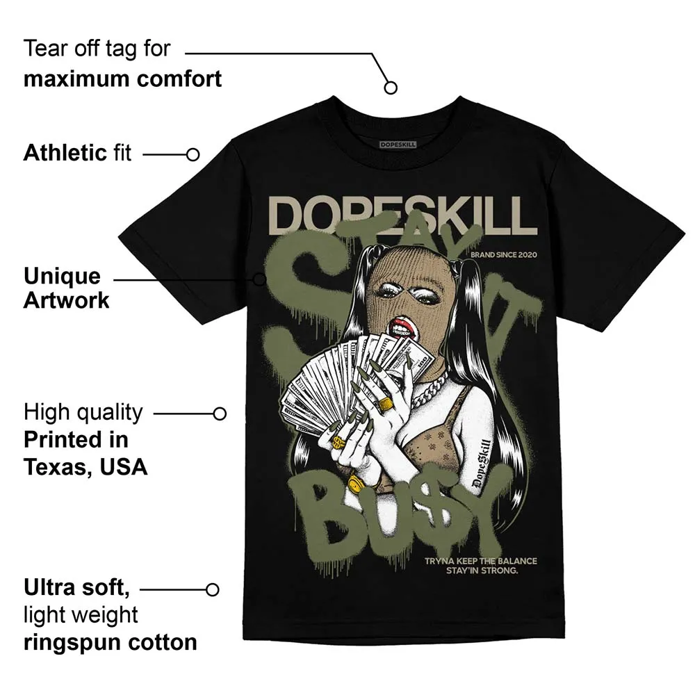 Max 90 Neutral Olive DopeSkill T-Shirt Stay It Busy Graphic sold by DopeSkill product image thumbnail 3