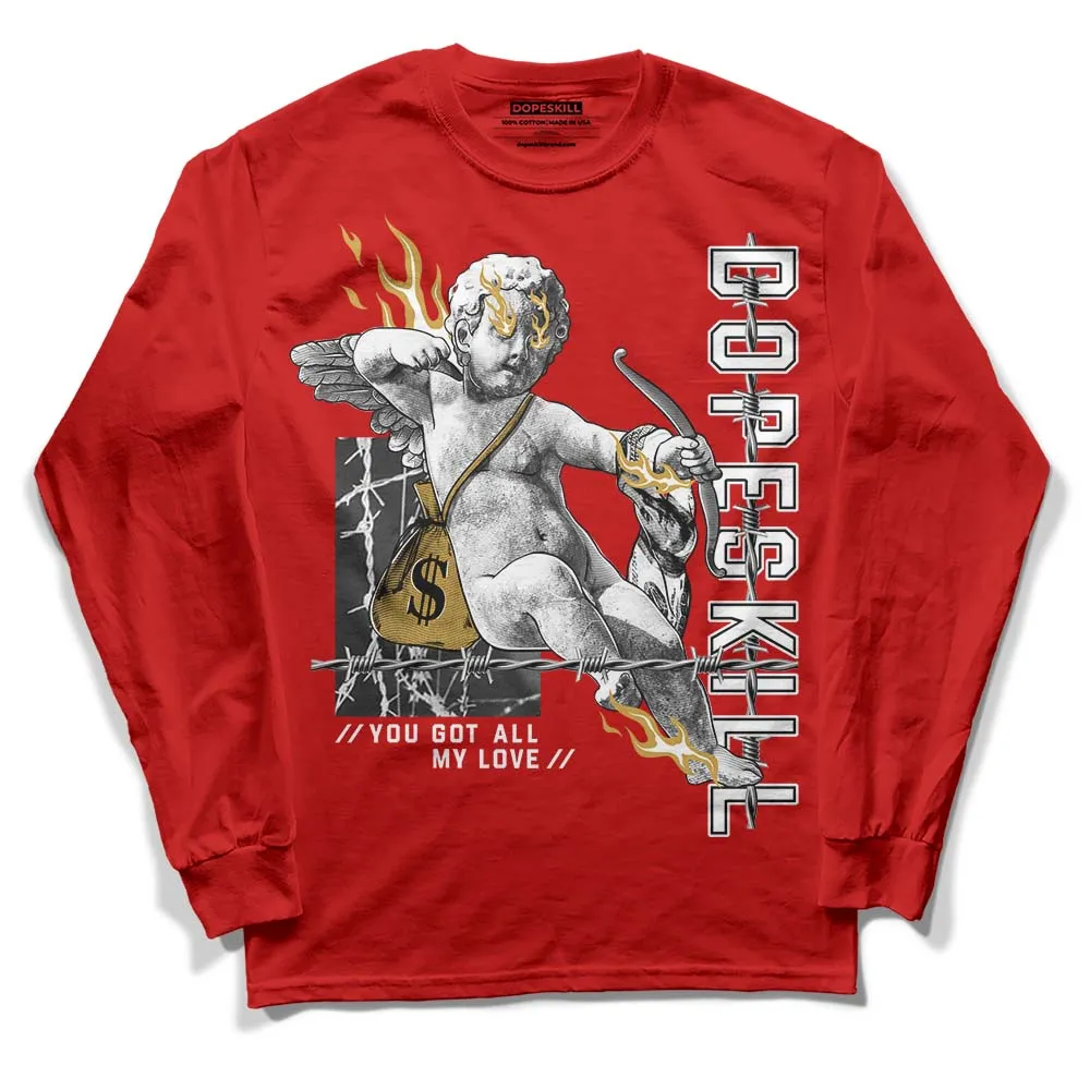 Red Collection DopeSkill Red Long Sleeve T-Shirt You Got All My Love Graphic sold by DopeSkill