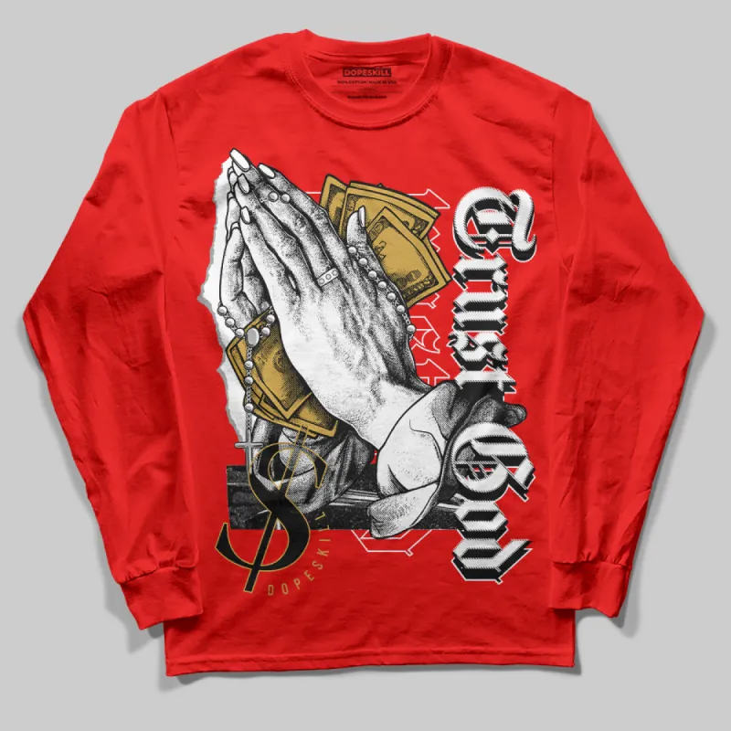 Red Collection DopeSkill Red Long Sleeve T-Shirt Trust God Graphic sold by DopeSkill