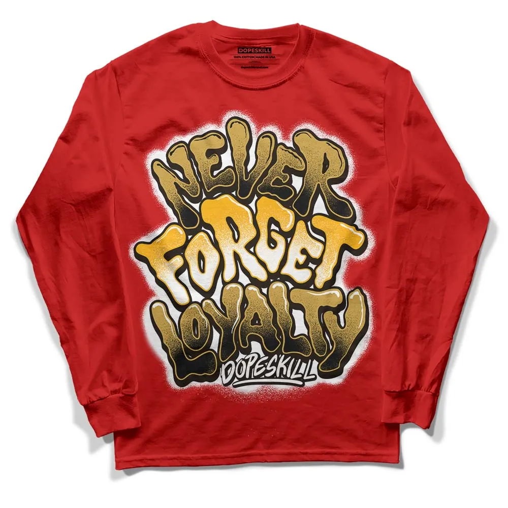 Red Collection DopeSkill Red Long Sleeve T-Shirt Never Forget Loyalty Graphic sold by DopeSkill