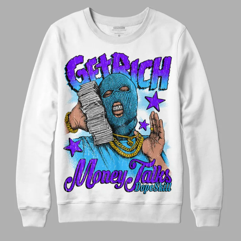 University Blue Toe 1s DopeSkill Sweatshirt Get Rich Graphic sold by DopeSkill