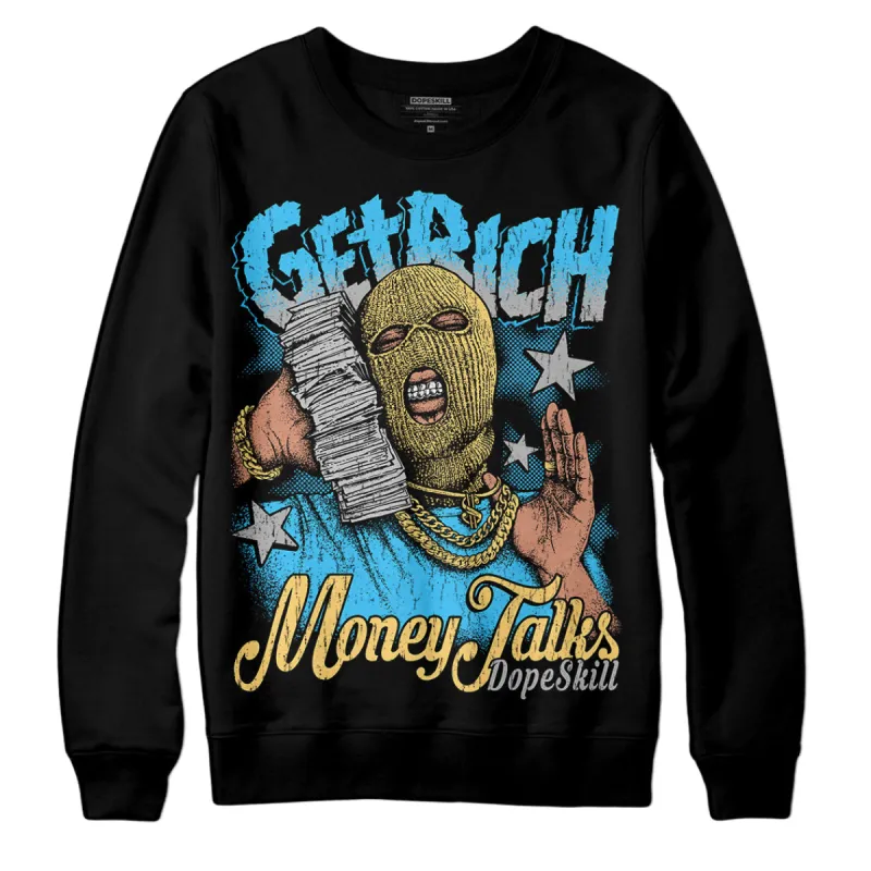 University Blue 13s DopeSkill Sweatshirt Get Rich Graphic sold by DopeSkill