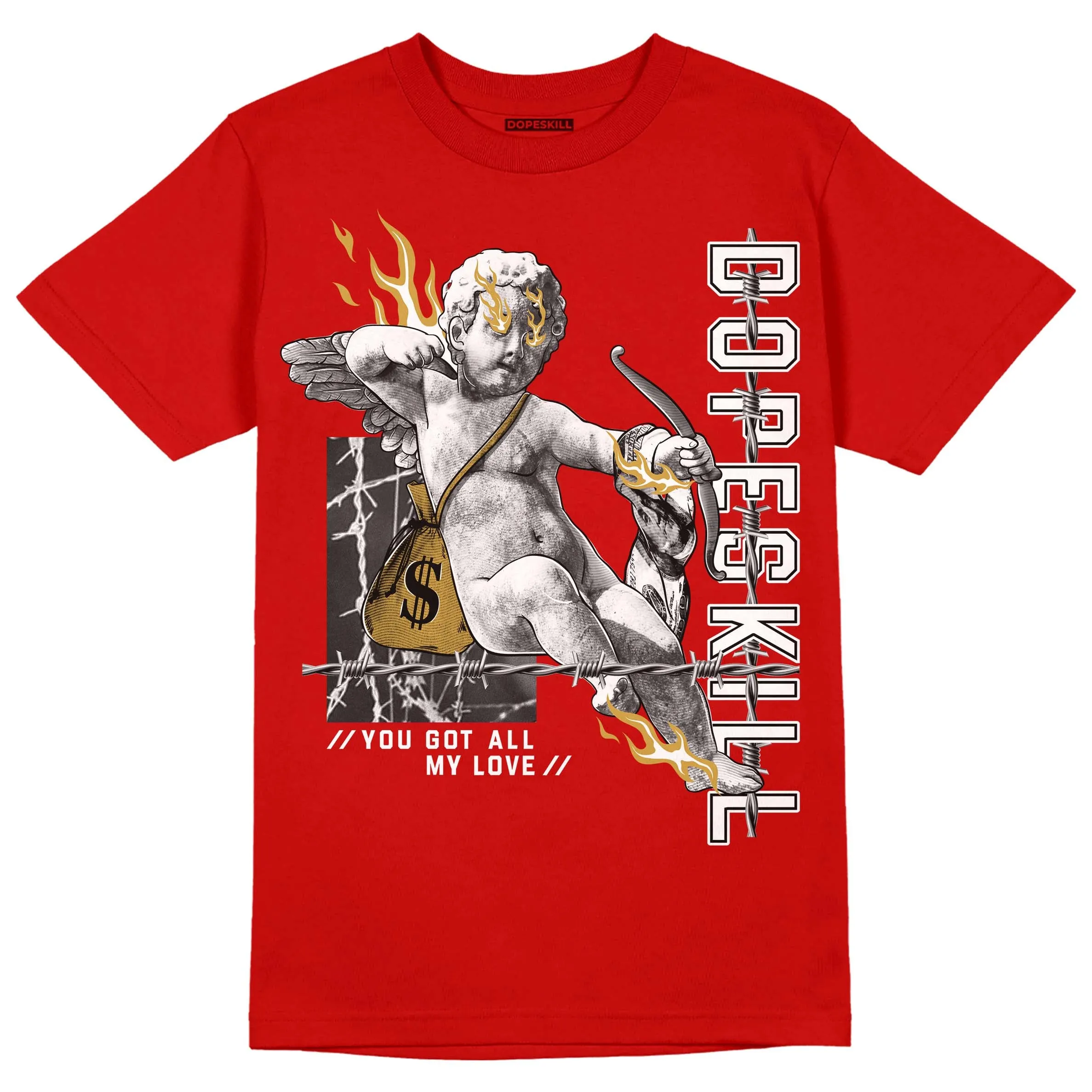 Red Collection DopeSkill Red T-shirt You Got All My Love Graphic sold by DopeSkill