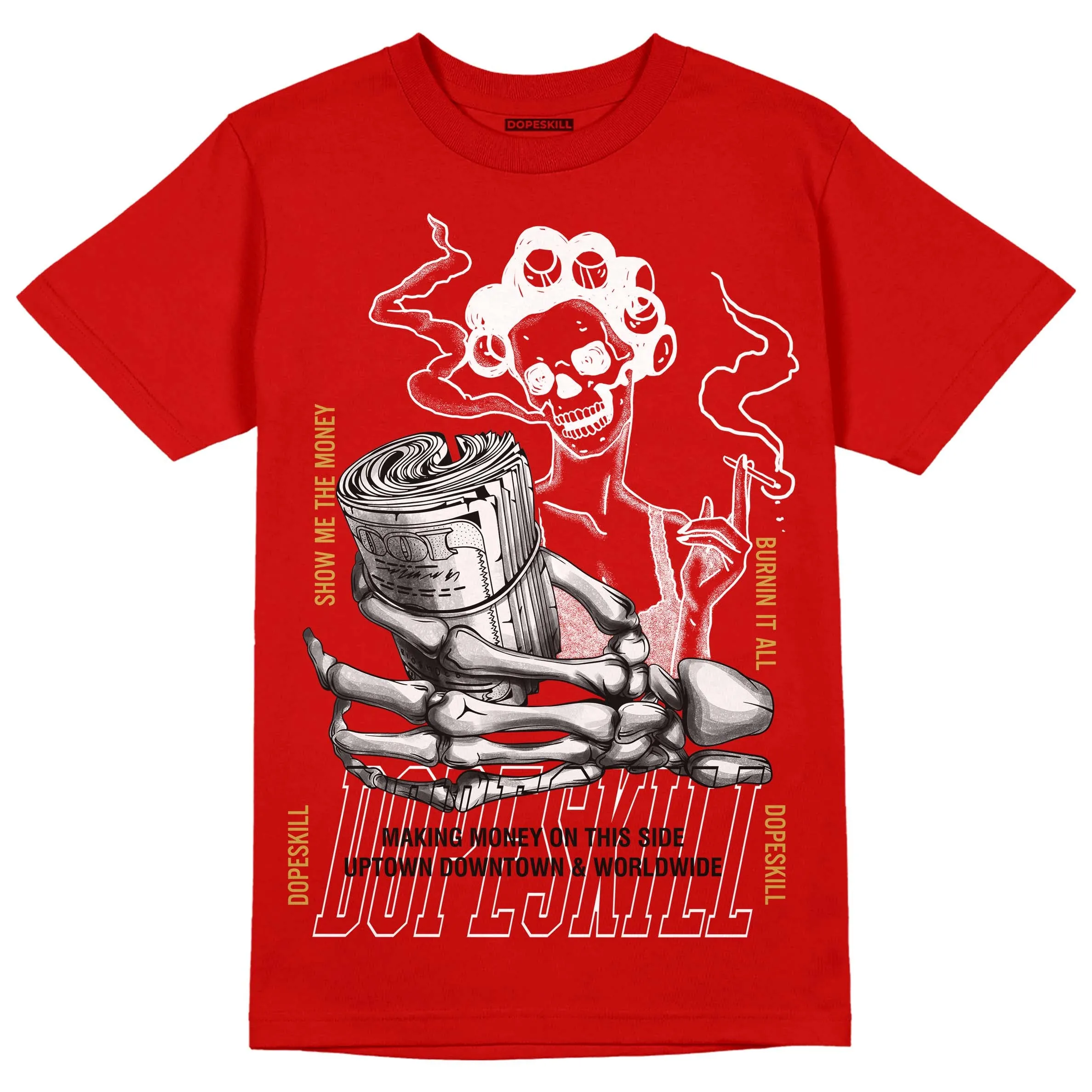 Red Collection DopeSkill Red T-shirt Show Me The Money Graphic sold by DopeSkill