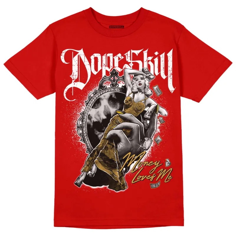 Red Collection DopeSkill Red T-shirt Money Loves Me Graphic sold by DopeSkill