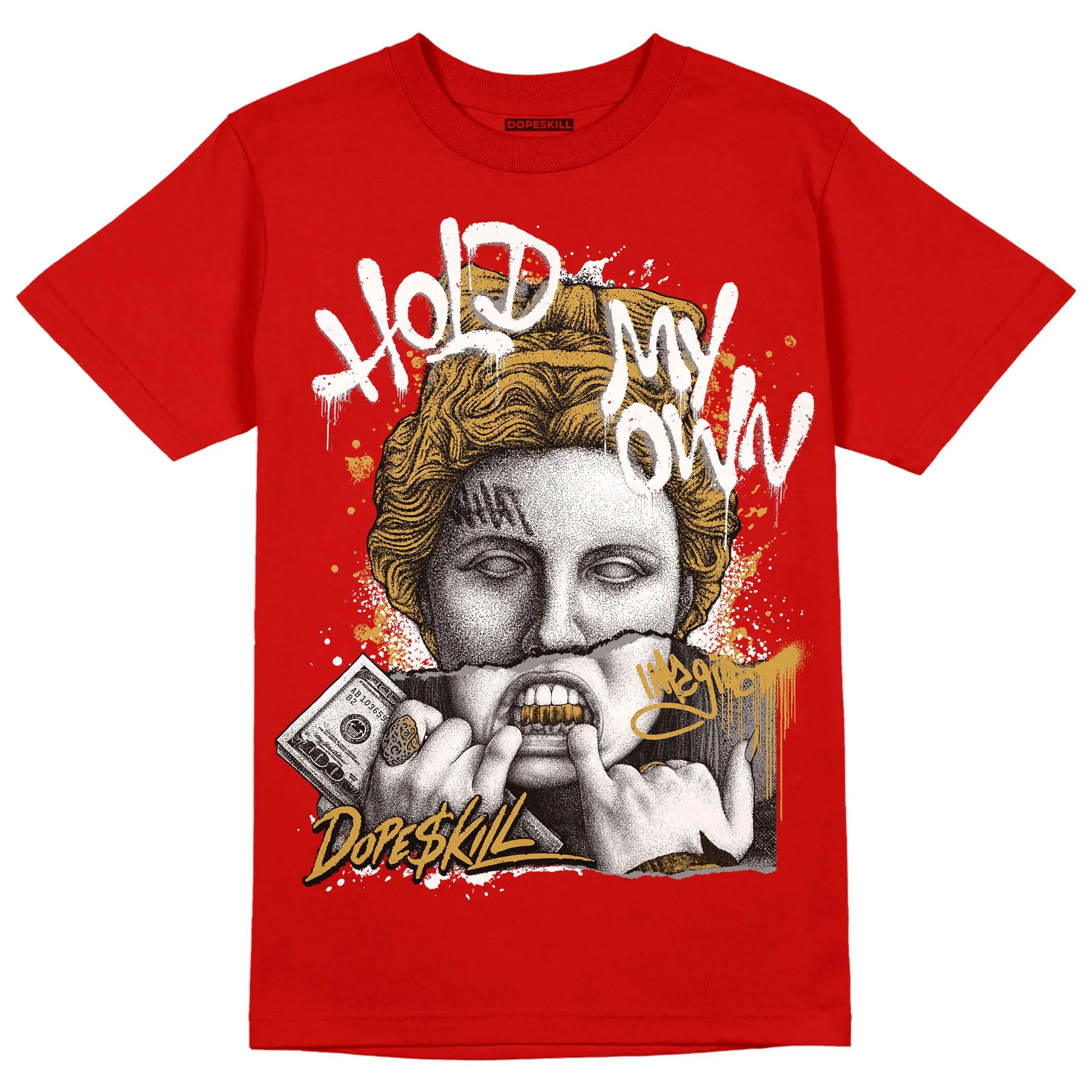 Red Collection DopeSkill Red T-shirt Hold My Own Graphic sold by DopeSkill