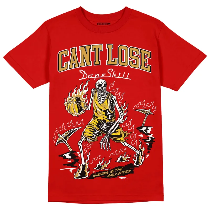 Red Collection DopeSkill Red T-shirt Cant Lose Graphic sold by DopeSkill
