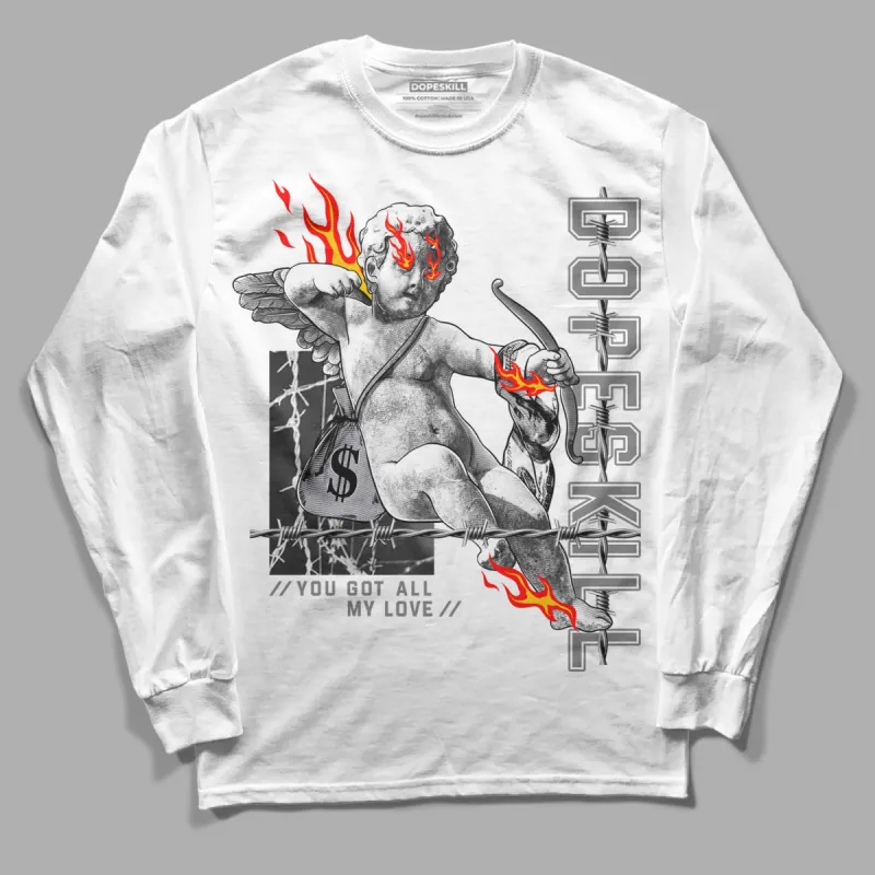 Grey Collection DopeSkill Long Sleeve T-Shirt You Got All My Love Graphic sold by DopeSkill