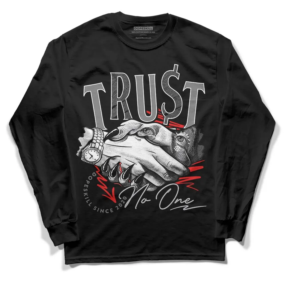 Grey Collection DopeSkill Long Sleeve T-Shirt Trust No One Graphic sold by DopeSkill product image thumbnail 2