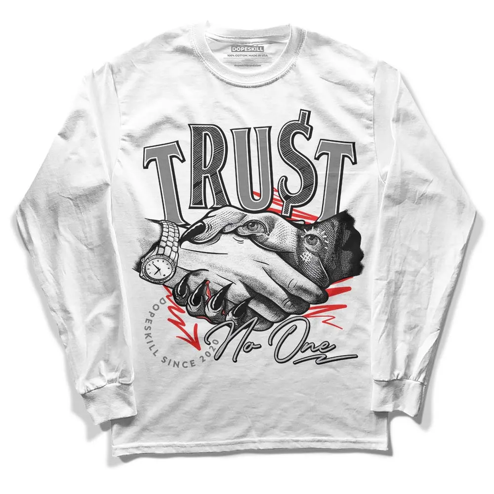 Grey Collection DopeSkill Long Sleeve T-Shirt Trust No One Graphic sold by DopeSkill