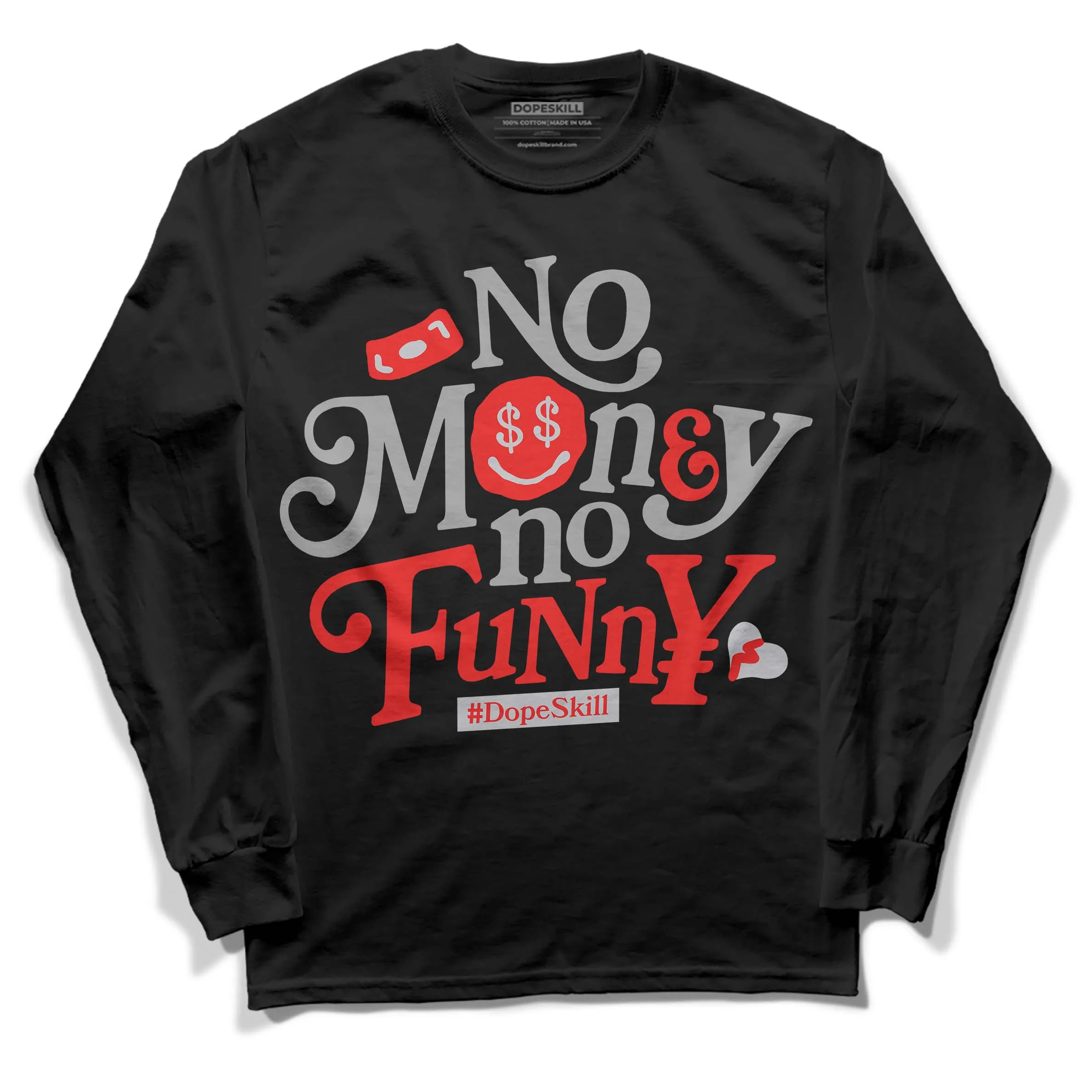 Grey Collection DopeSkill Long Sleeve T-Shirt No Money No Funny Graphic sold by DopeSkill product image thumbnail 2