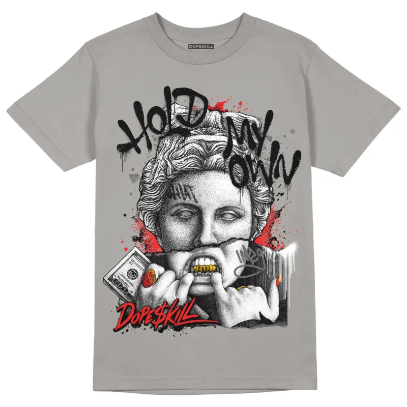 Grey Collection DopeSkill Grey T-shirt Hold My Own Graphic sold by DopeSkill