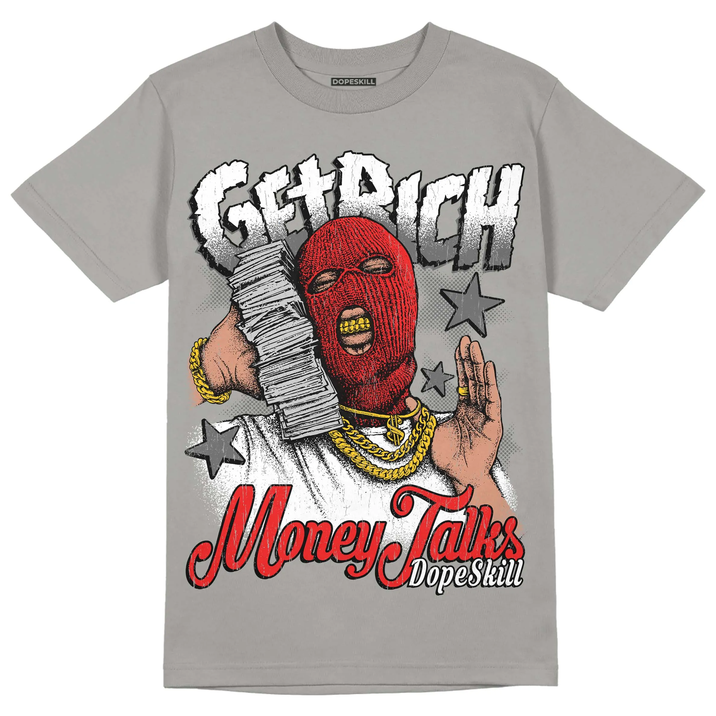 Grey Collection DopeSkill Grey T-shirt Get Rich Graphic sold by DopeSkill