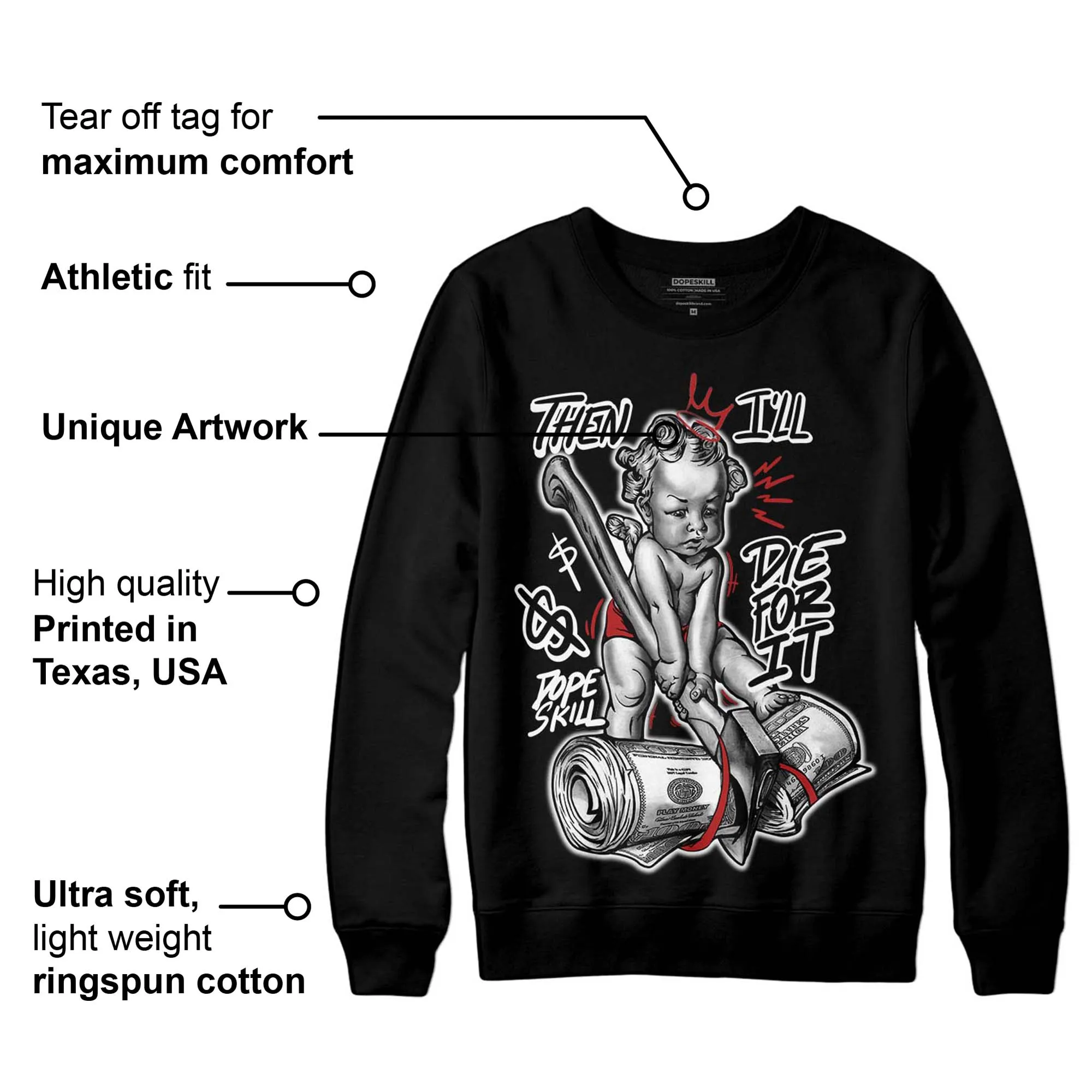 Black and White 14s DopeSkill Sweatshirt Then I'll Die For It Graphic sold by DopeSkill product image thumbnail 3