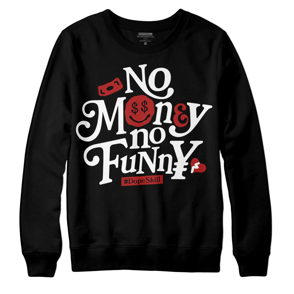 Black and White 14s DopeSkill Sweatshirt No Money No Funny Graphic sold by DopeSkill
