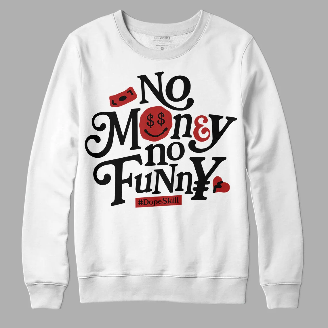 Black and White 14s DopeSkill Sweatshirt No Money No Funny Graphic sold by DopeSkill product image thumbnail 2