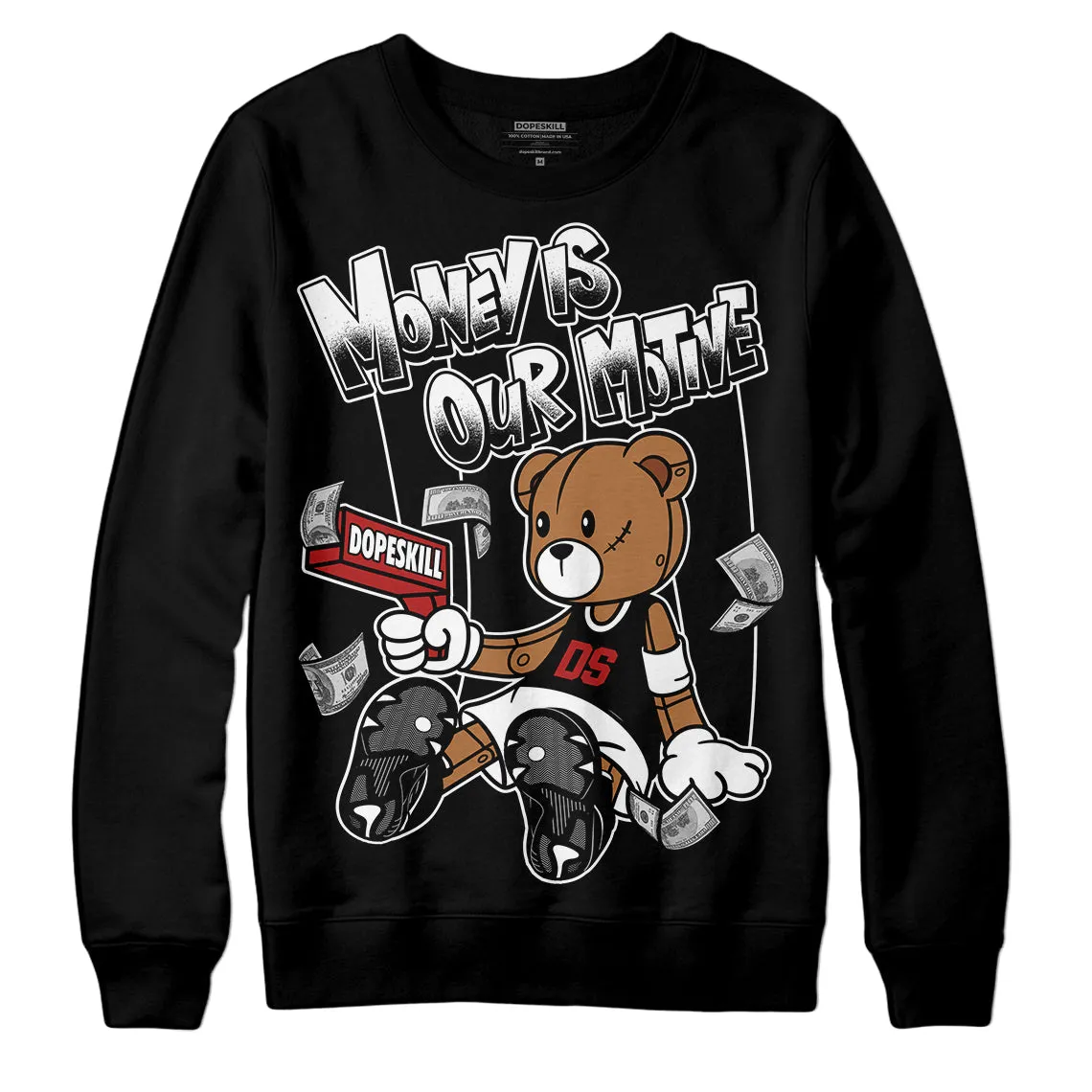 Black and White 14s DopeSkill Sweatshirt Money Is Our Motive Bear Graphic sold by DopeSkill
