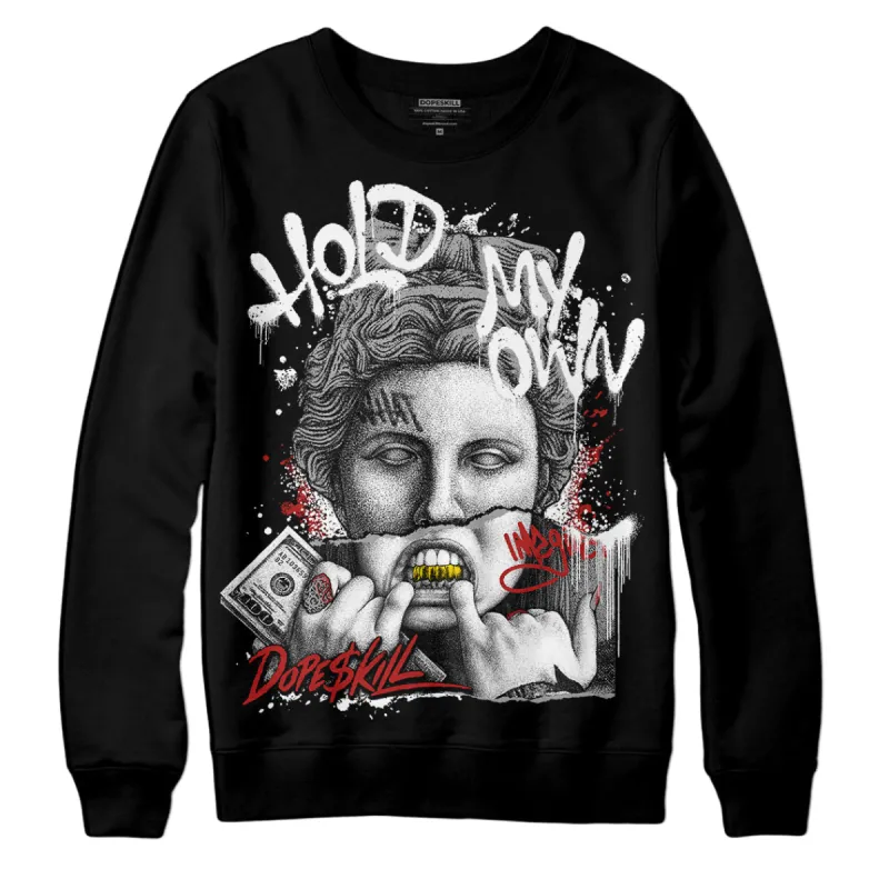 Black and White 14s DopeSkill Sweatshirt Hold My Own Graphic sold by DopeSkill