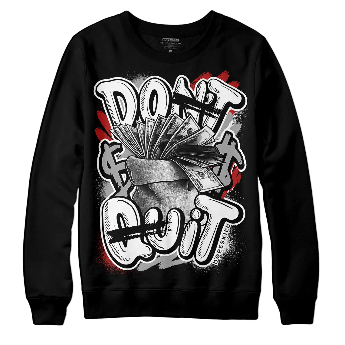 Black and White 14s DopeSkill Sweatshirt Don't Quit Graphic sold by DopeSkill