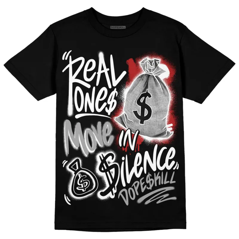 Black and White 14s DopeSkill T-Shirt Real Ones Move In Silence Graphic sold by DopeSkill