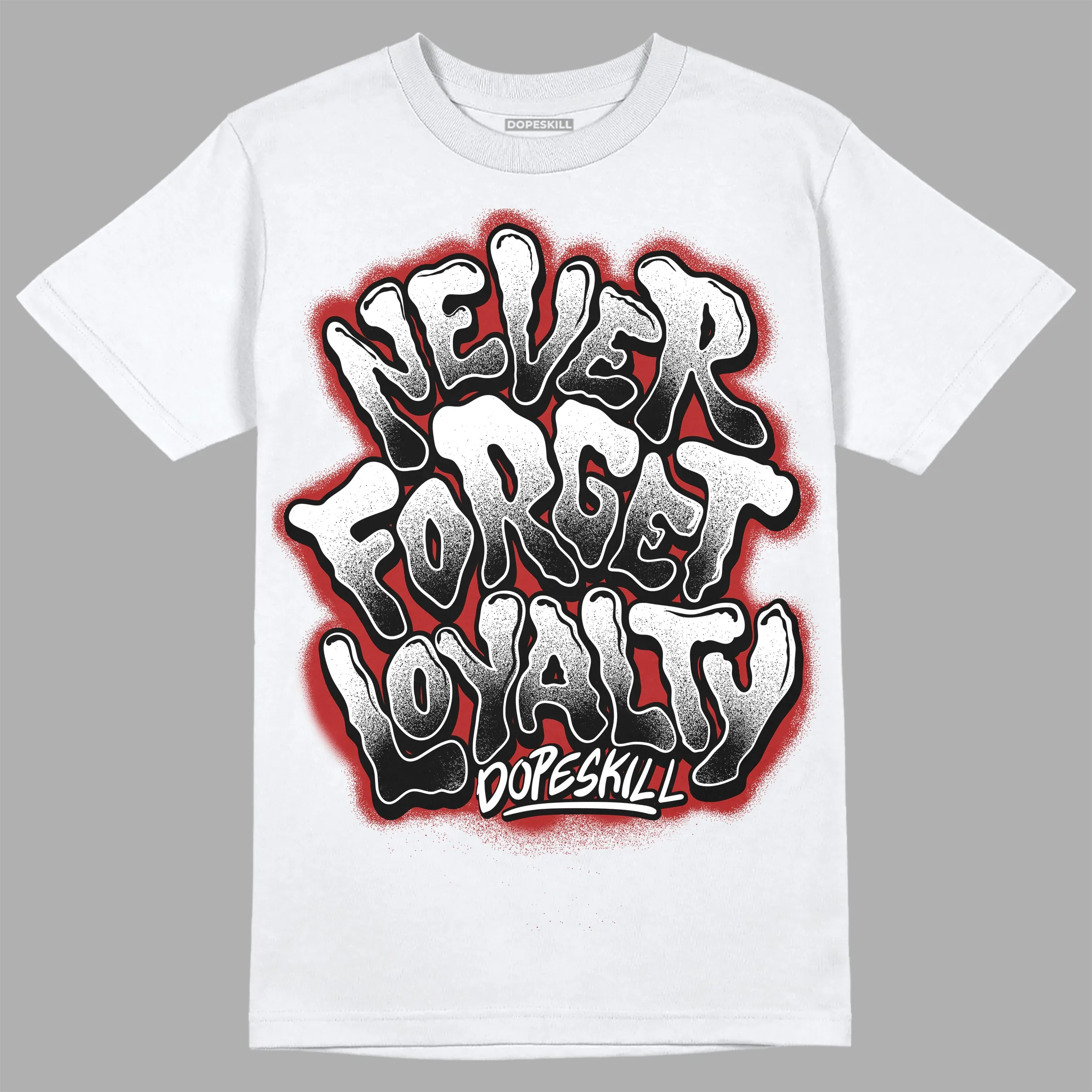 Black and White 14s DopeSkill T-Shirt Never Forget Loyalty Graphic sold by DopeSkill product image thumbnail 2