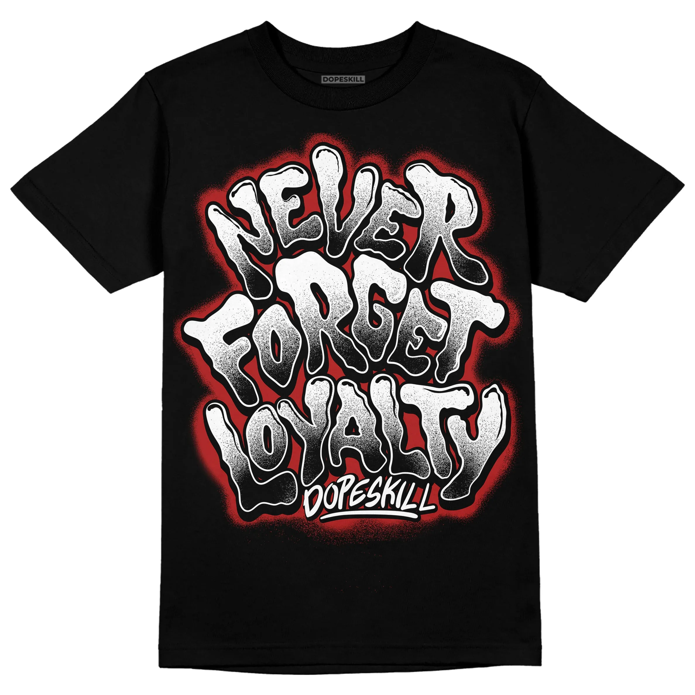 Black and White 14s DopeSkill T-Shirt Never Forget Loyalty Graphic sold by DopeSkill