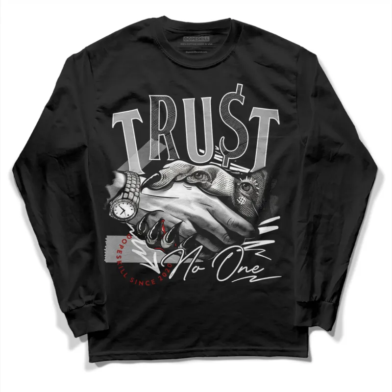 Black and White 14s DopeSkill Long Sleeve T-Shirt Trust No One Graphic sold by DopeSkill