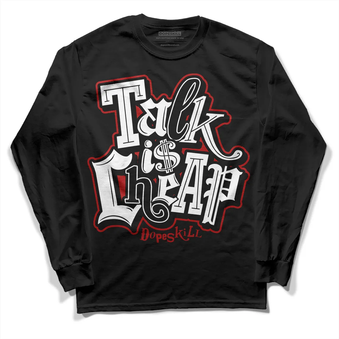 Black and White 14s DopeSkill Long Sleeve T-Shirt Talk Is Chip Graphic sold by DopeSkill