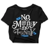 Midnight Navy 3s DopeSkill Women's Crop Top No Money No Funny Graphic sold by DopeSkill