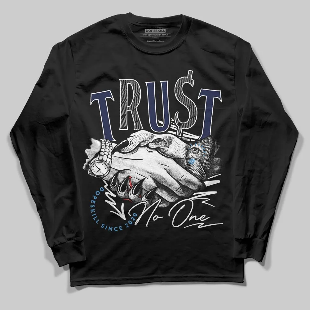 Midnight Navy 3s DopeSkill Long Sleeve T-Shirt Trust No One Graphic sold by DopeSkill product image thumbnail 2