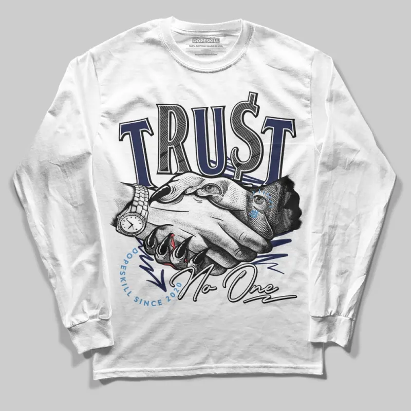 Midnight Navy 3s DopeSkill Long Sleeve T-Shirt Trust No One Graphic sold by DopeSkill