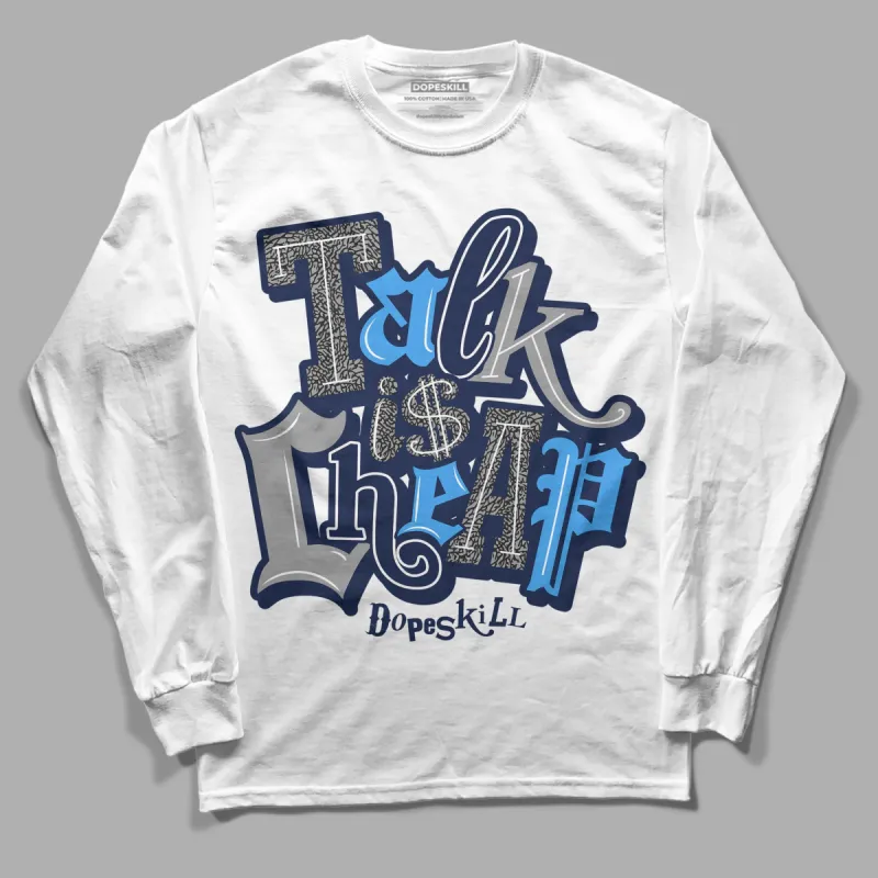 Midnight Navy 3s DopeSkill Long Sleeve T-Shirt Talk Is Chip Graphic sold by DopeSkill