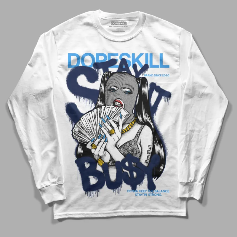 Midnight Navy 3s DopeSkill Long Sleeve T-Shirt Stay It Busy Graphic sold by DopeSkill