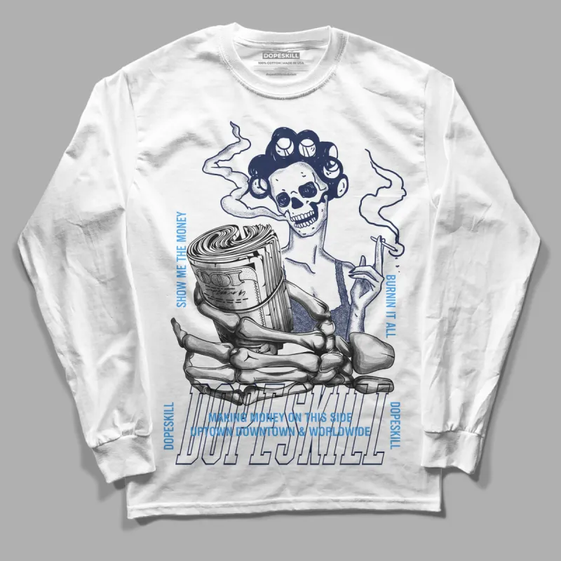 Midnight Navy 3s DopeSkill Long Sleeve T-Shirt Show Me The Money Graphic sold by DopeSkill