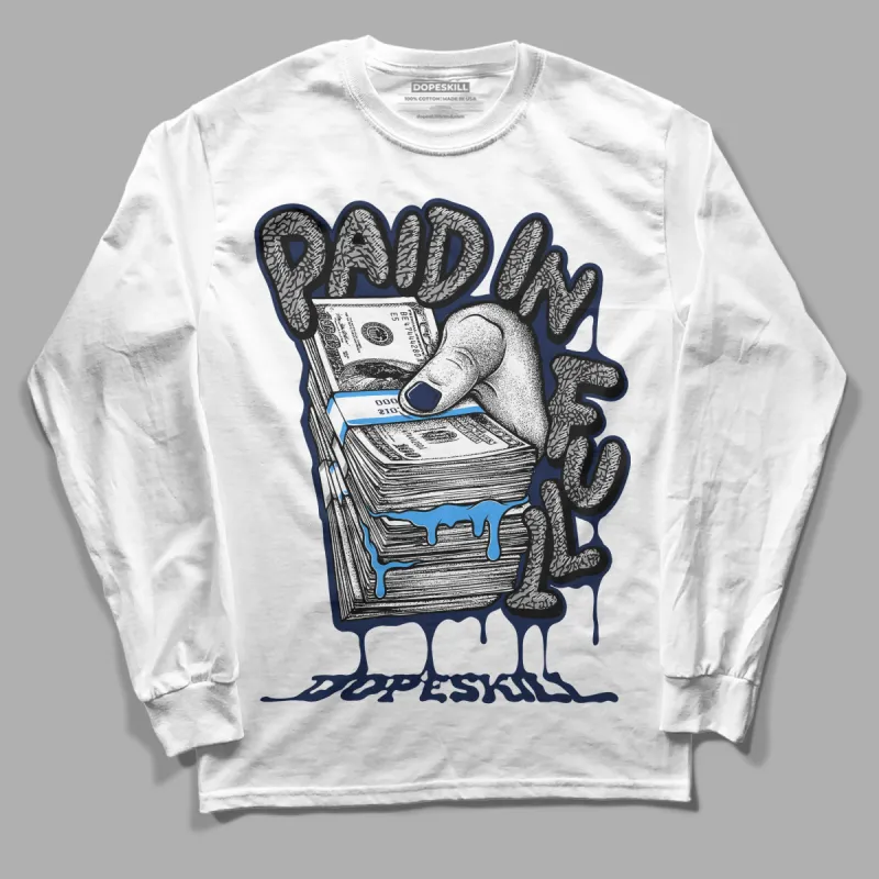 Midnight Navy 3s DopeSkill Long Sleeve T-Shirt Paid In Full Graphic sold by DopeSkill