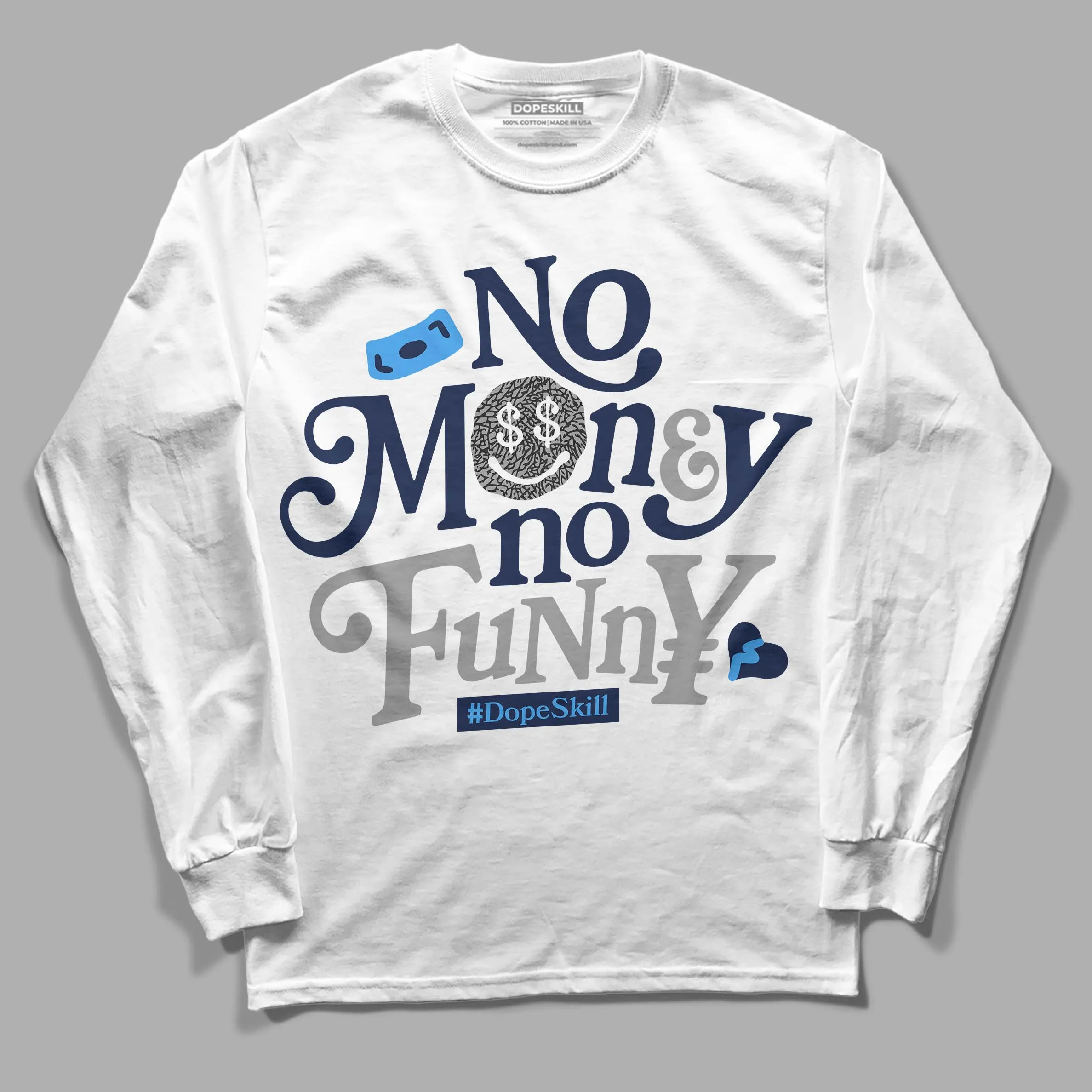 Midnight Navy 3s DopeSkill Long Sleeve T-Shirt No Money No Funny Graphic sold by DopeSkill