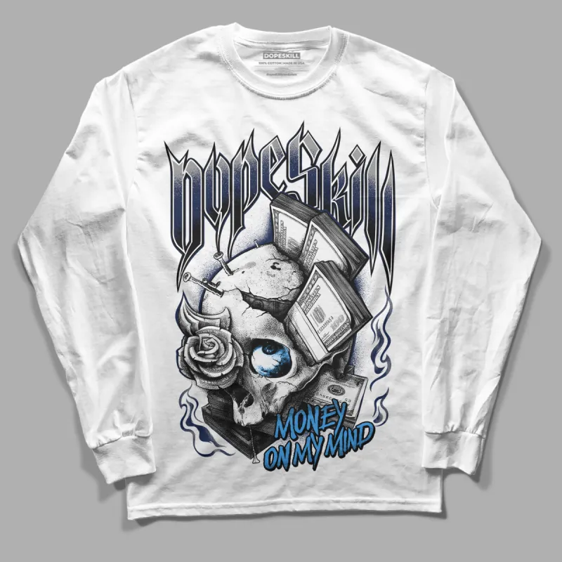 Midnight Navy 3s DopeSkill Long Sleeve T-Shirt Money On My Mind Graphic sold by DopeSkill