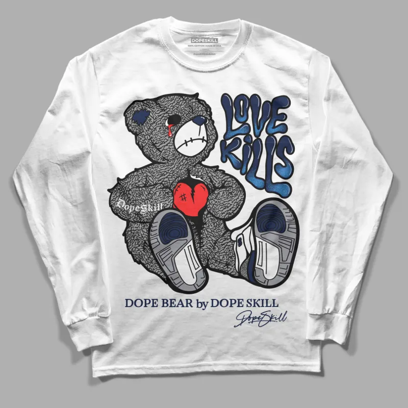 Midnight Navy 3s DopeSkill Long Sleeve T-Shirt Love Kills Graphic sold by DopeSkill