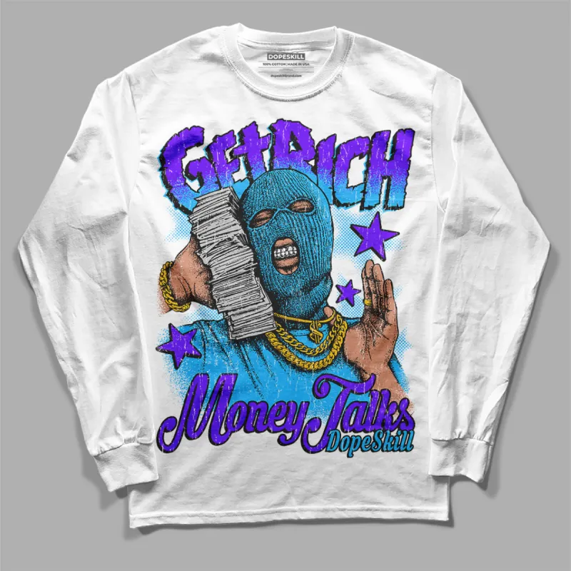 University Blue Toe 1s DopeSkill Long Sleeve T-Shirt Get Rich Graphic sold by DopeSkill