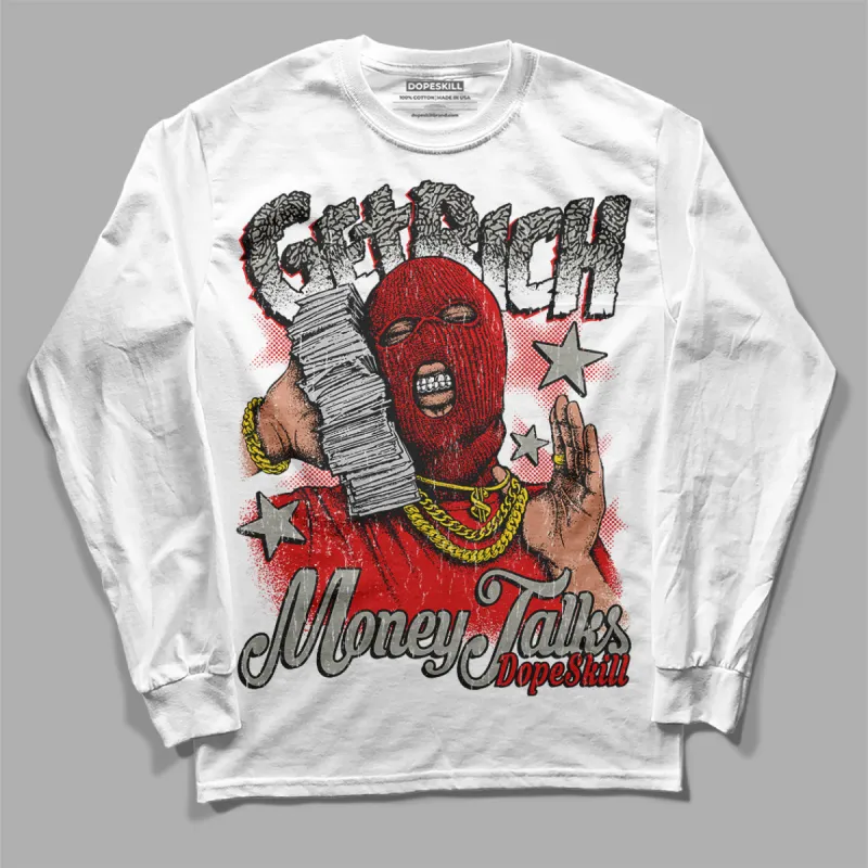 Fire Red 3s DopeSkill Long Sleeve T-Shirt Get Rich Graphic sold by DopeSkill